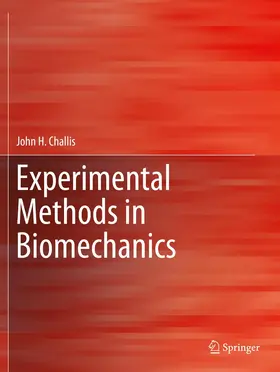 Challis |  Experimental Methods in Biomechanics | Buch |  Sack Fachmedien