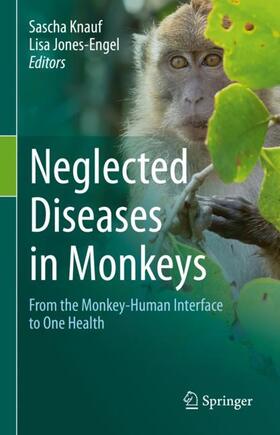 Jones-Engel / Knauf |  Neglected Diseases in Monkeys | Buch |  Sack Fachmedien