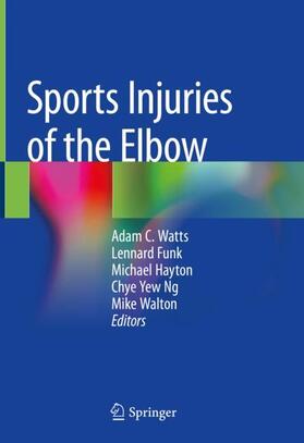 Watts / Funk / Walton |  Sports Injuries of the Elbow | Buch |  Sack Fachmedien