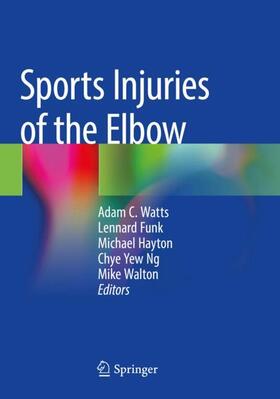 Watts / Funk / Walton |  Sports Injuries of the Elbow | Buch |  Sack Fachmedien