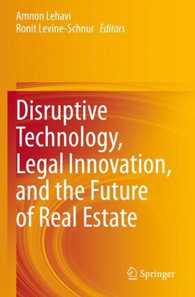 Levine-Schnur / Lehavi |  Disruptive Technology, Legal Innovation, and the Future of Real Estate | Buch |  Sack Fachmedien