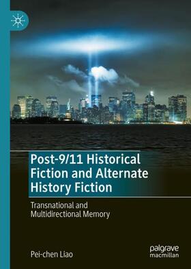 Liao |  Post-9/11 Historical Fiction and Alternate History Fiction | Buch |  Sack Fachmedien