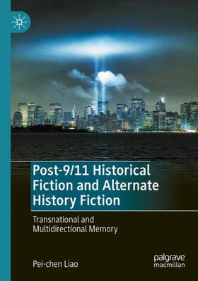 Liao |  Post-9/11 Historical Fiction and Alternate History Fiction | Buch |  Sack Fachmedien