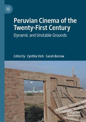 Barrow / Vich |  Peruvian Cinema of the Twenty-First Century | Buch |  Sack Fachmedien