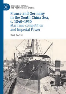 Becker |  France and Germany in the South China Sea, c. 1840-1930 | eBook | Sack Fachmedien