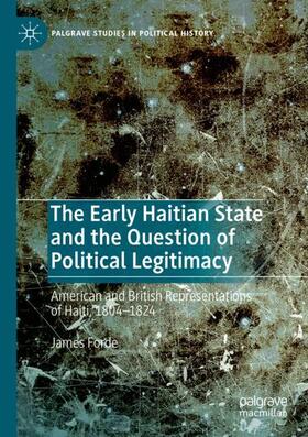 Forde |  The Early Haitian State and the Question of Political Legitimacy | Buch |  Sack Fachmedien