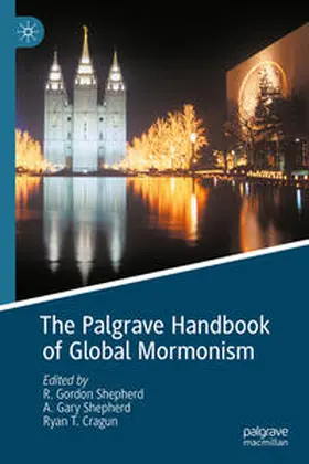 Shepherd / Cragun |  The Palgrave Handbook of Global Mormonism | eBook | Sack Fachmedien