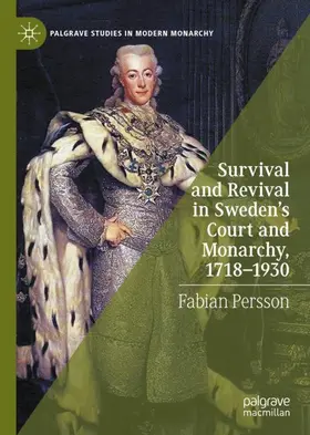 Persson |  Survival and Revival in Sweden's Court and Monarchy, 1718¿1930 | Buch |  Sack Fachmedien