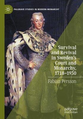 Persson |  Survival and Revival in Sweden's Court and Monarchy, 1718¿1930 | Buch |  Sack Fachmedien