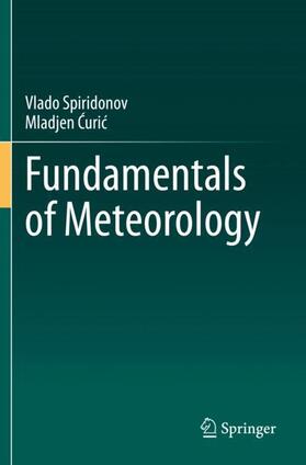 Curic / Spiridonov / Curic |  Fundamentals of Meteorology | Buch |  Sack Fachmedien