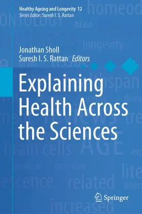 Rattan / Sholl |  Explaining Health Across the Sciences | Buch |  Sack Fachmedien