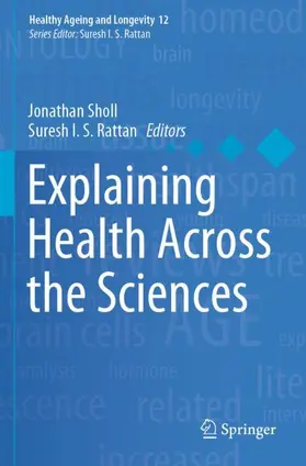 Rattan / Sholl | Explaining Health Across the Sciences | Buch | 978-3-030-52665-8 | sack.de