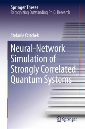 Czischek |  Neural-Network Simulation of Strongly Correlated Quantum Systems | Buch |  Sack Fachmedien