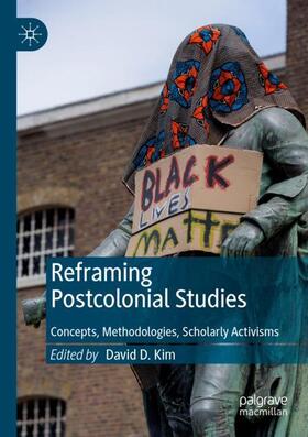 Kim |  Reframing Postcolonial Studies | Buch |  Sack Fachmedien