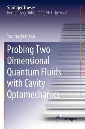 Sachkou |  Probing Two-Dimensional Quantum Fluids with Cavity Optomechanics | Buch |  Sack Fachmedien