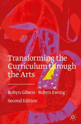 Ewing / Gibson |  Transforming the Curriculum Through the Arts | Buch |  Sack Fachmedien