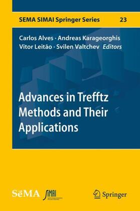 Alves / Valtchev / Karageorghis |  Advances in Trefftz Methods and Their Applications | Buch |  Sack Fachmedien