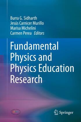 Sidharth / Perea / Murillo |  Fundamental Physics and Physics Education Research | Buch |  Sack Fachmedien