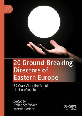 Carlson / Stefanova |  20 Ground-Breaking Directors of Eastern Europe | Buch |  Sack Fachmedien