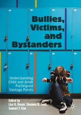 Rosen / Kim / Scott |  Bullies, Victims, and Bystanders | Buch |  Sack Fachmedien