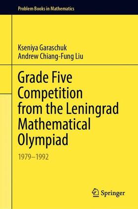 Liu / Garaschuk |  Grade Five Competition from the Leningrad Mathematical Olympiad | Buch |  Sack Fachmedien