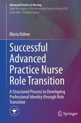 Kidner |  Successful Advanced Practice Nurse Role Transition | Buch |  Sack Fachmedien