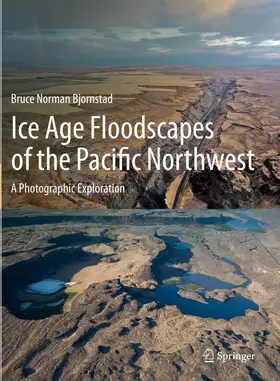 Bjornstad |  Ice Age Floodscapes of the Pacific Northwest | Buch |  Sack Fachmedien