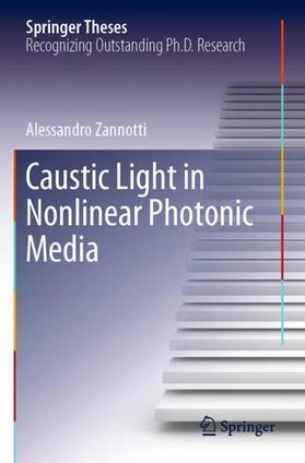Zannotti |  Caustic Light in Nonlinear Photonic Media | Buch |  Sack Fachmedien