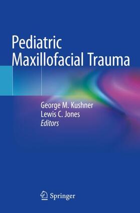 Kushner / Jones |  Pediatric Maxillofacial Trauma | Buch |  Sack Fachmedien
