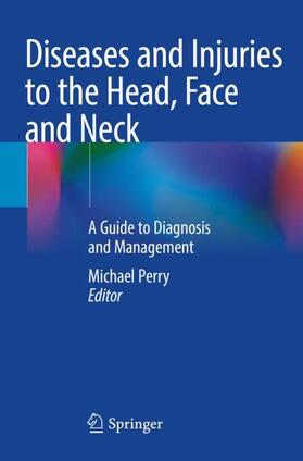 Perry |  Diseases and Injuries to the Head, Face and Neck | Buch |  Sack Fachmedien