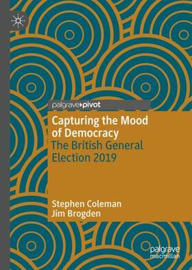 Brogden / Coleman |  Capturing the Mood of Democracy | Buch |  Sack Fachmedien