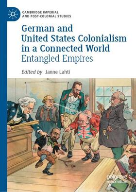 Lahti |  German and United States Colonialism in a Connected World | Buch |  Sack Fachmedien
