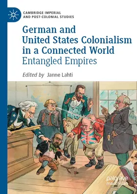 Lahti |  German and United States Colonialism in a Connected World | Buch |  Sack Fachmedien