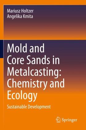 Kmita / Holtzer |  Mold and Core Sands in Metalcasting: Chemistry and Ecology | Buch |  Sack Fachmedien