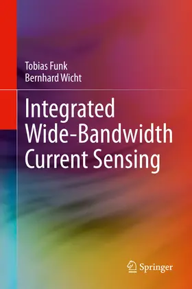 Funk / Wicht |  Integrated Wide-Bandwidth Current Sensing | eBook | Sack Fachmedien