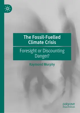 Murphy |  The Fossil-Fuelled Climate Crisis | eBook | Sack Fachmedien