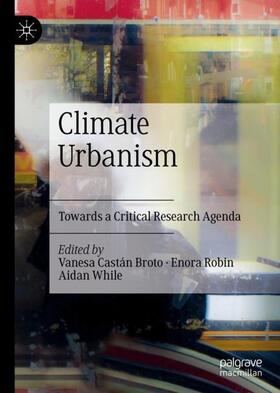 Castán Broto / While / Robin |  Climate Urbanism | Buch |  Sack Fachmedien