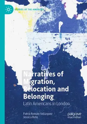 Retis / Román-Velázquez |  Narratives of Migration, Relocation and Belonging | Buch |  Sack Fachmedien