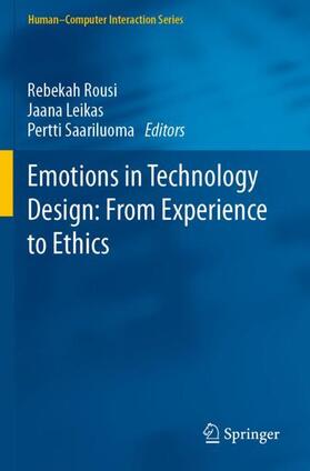 Rousi / Saariluoma / Leikas |  Emotions in Technology Design: From Experience to Ethics | Buch |  Sack Fachmedien
