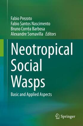 Prezoto / Somavilla / Nascimento |  Neotropical Social Wasps | Buch |  Sack Fachmedien