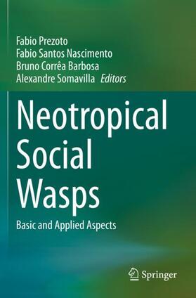 Prezoto / Somavilla / Nascimento |  Neotropical Social Wasps | Buch |  Sack Fachmedien