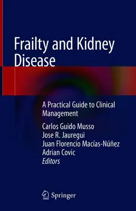 Musso / Covic / Jauregui |  Frailty and Kidney Disease | Buch |  Sack Fachmedien