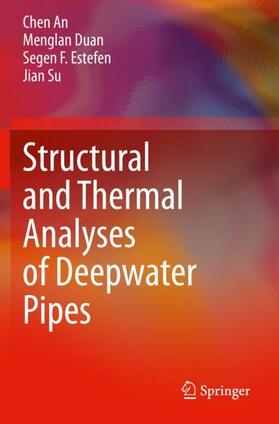 An / Su / Duan |  Structural and Thermal Analyses of Deepwater Pipes | Buch |  Sack Fachmedien