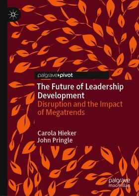 Pringle / Hieker |  The Future of Leadership Development | Buch |  Sack Fachmedien