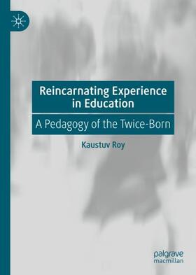 Roy |  Reincarnating Experience in Education | Buch |  Sack Fachmedien