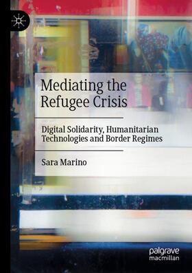 Marino |  Mediating the Refugee Crisis | Buch |  Sack Fachmedien
