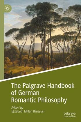 Millán Brusslan |  The Palgrave Handbook of German Romantic Philosophy | Buch |  Sack Fachmedien