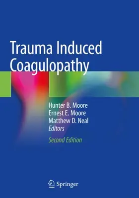 Moore / Neal |  Trauma Induced Coagulopathy | Buch |  Sack Fachmedien