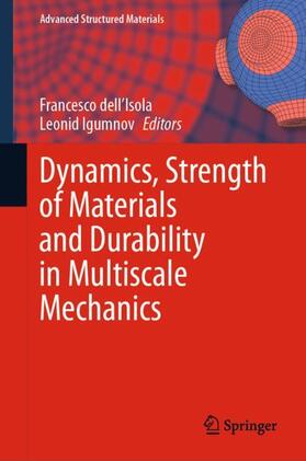 Igumnov / dell'Isola |  Dynamics, Strength of Materials and Durability in Multiscale Mechanics | Buch |  Sack Fachmedien