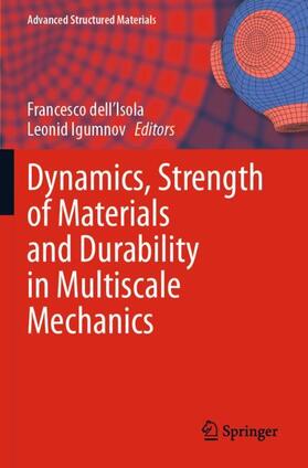 Igumnov / dell'Isola |  Dynamics, Strength of Materials and Durability in Multiscale Mechanics | Buch |  Sack Fachmedien